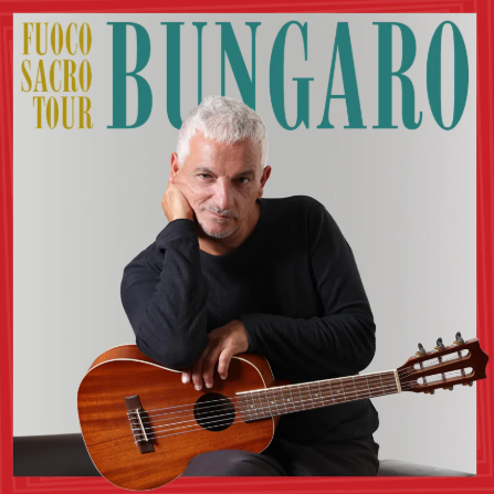 BUNGARO: FUOCO SACRO TOUR